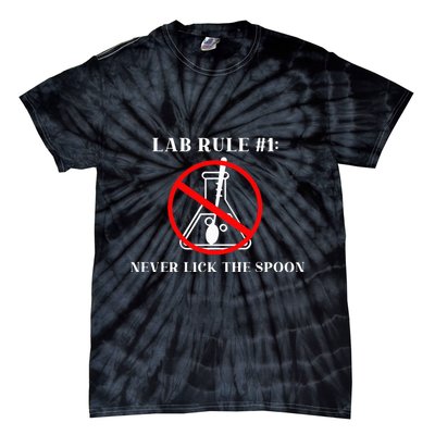 Lab Rule 1 Never Lick The Spoon Funny Science Chemistry Tie-Dye T-Shirt