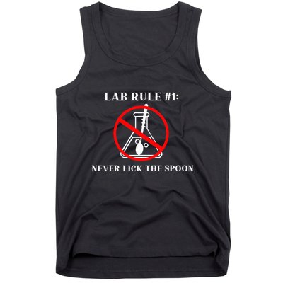 Lab Rule 1 Never Lick The Spoon Funny Science Chemistry Tank Top