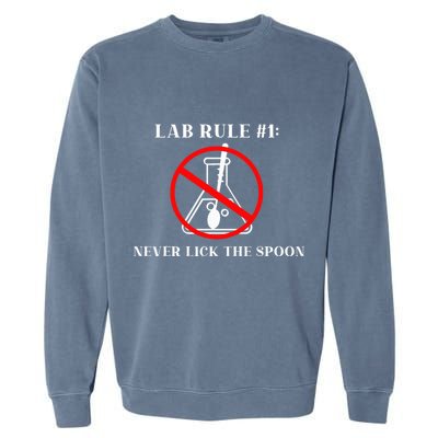 Lab Rule 1 Never Lick The Spoon Funny Science Chemistry Garment-Dyed Sweatshirt