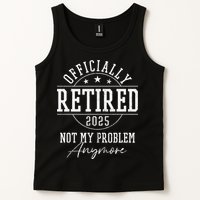 Ly Retired 2025 Not My Problem Anymore Retirement Tank Top