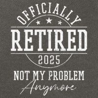 Ly Retired 2025 Not My Problem Anymore Retirement Cotton Canvas Backpack