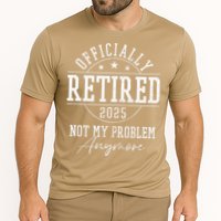 Ly Retired 2025 Not My Problem Anymore Retirement Performance Shirt
