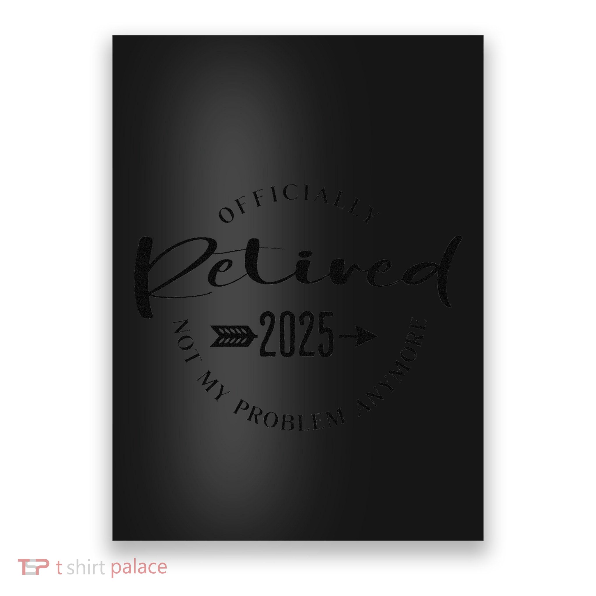 Ly Retired 2025 For Women Not My Problem Anymore Poster