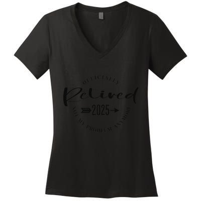 Ly Retired 2025 For Women Not My Problem Anymore Women's V-Neck T-Shirt