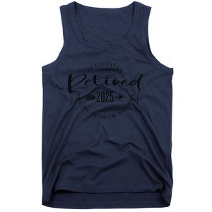 Ly Retired 2025 For Women Not My Problem Anymore Tank Top