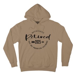 Ly Retired 2025 For Women Not My Problem Anymore Hoodie