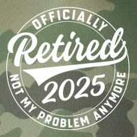 Ly Retired 2025 Not My Problem Anymore Retiret Gift Legacy Tie Dye Trucker Hat