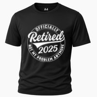 Ly Retired 2025 Not My Problem Anymore Retiret Gift Performance Shirt