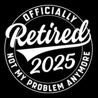 Ly Retired 2025 Not My Problem Anymore Retiret Gift 7-Panel Snapback Hat