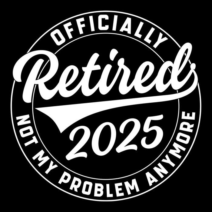 Ly Retired 2025 Not My Problem Anymore Retiret Gift 7-Panel Snapback Hat