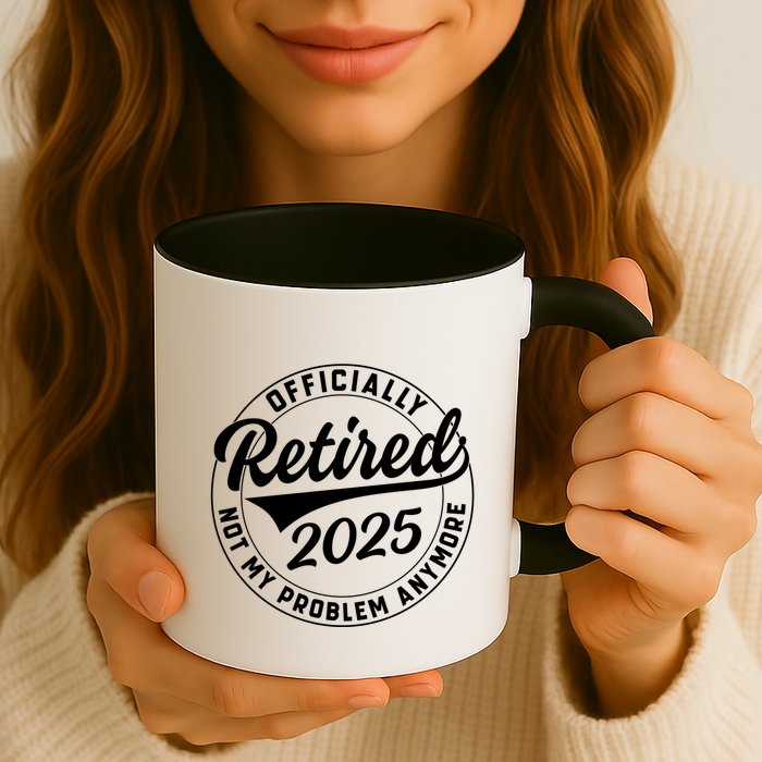 Ly Retired 2025 Not My Problem Anymore Retiret Gift Mug