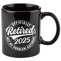 Ly Retired 2025 Not My Problem Anymore Retiret Gift 11oz C Handle Ceramic Mug