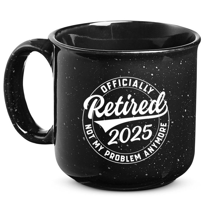Ly Retired 2025 Not My Problem Anymore Retiret Gift 15oz Campfire Ceramic Mug