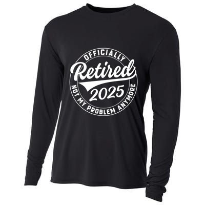 Ly Retired 2025 Not My Problem Anymore Retiret Gift Cooling Performance Long Sleeve Crew