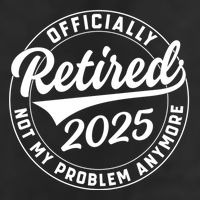 Ly Retired 2025 Not My Problem Anymore Retiret Gift 25L Jumbo Tote