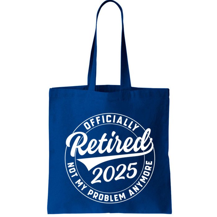 Ly Retired 2025 Not My Problem Anymore Retiret Gift Bag