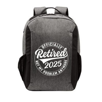 Ly Retired 2025 Not My Problem Anymore Retiret Gift Vector Backpack