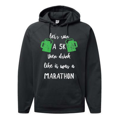 Let's Run A 5K And Drink Like It Was A Marathon St Patty's Performance Fleece Hoodie