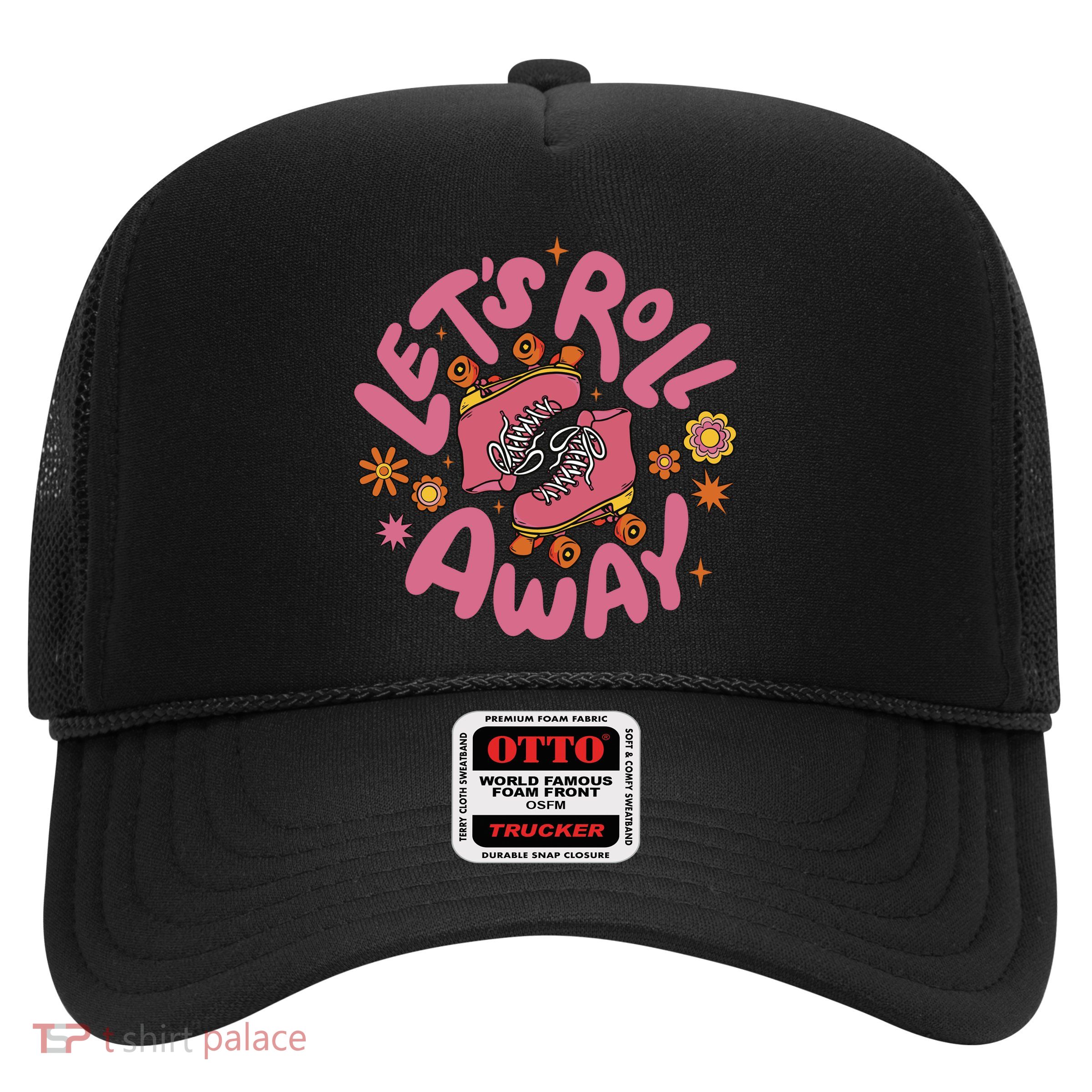 Let's Roll Away Skate Trucker Hat