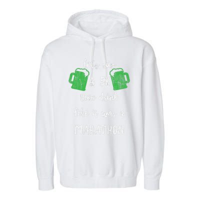 Let's Run A 5K And Drink Like It Was A Marathon St Patty's Garment-Dyed Fleece Hoodie