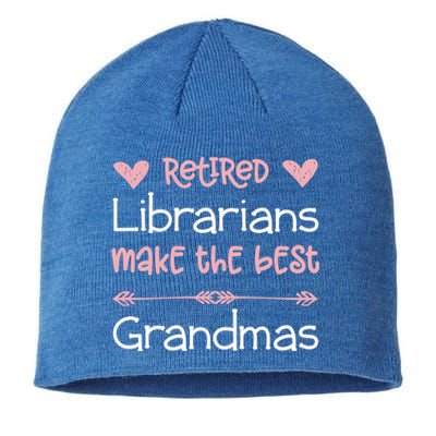 Librarian Retiret Best Grandmas / Love Library Retired Funny Gift Sustainable Beanie