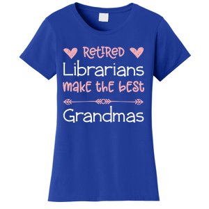 Librarian Retiret Best Grandmas / Love Library Retired Funny Gift Women's T-Shirt