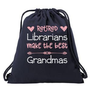 Librarian Retiret Best Grandmas / Love Library Retired Funny Gift Drawstring Bag