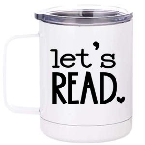 Lets Read Book Reader Reading Gift 12 oz Stainless Steel Tumbler Cup