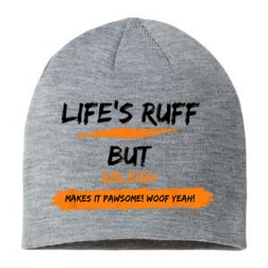 Lifes Ruff But Raleigh Makes It Pawsome! Woof Yeah! Sustainable Beanie