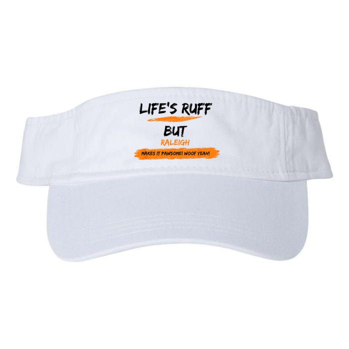 Lifes Ruff But Raleigh Makes It Pawsome! Woof Yeah! Valucap Bio-Washed Visor