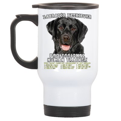 Labrador Retriever Black Lab Professional Human Trainer Cute Dog Stainless Steel Travel Mug