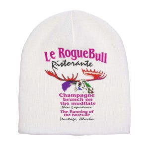 Le Rogue Bull Ristorante Gourmet Dining on the Mudflats AK  Short Acrylic Beanie