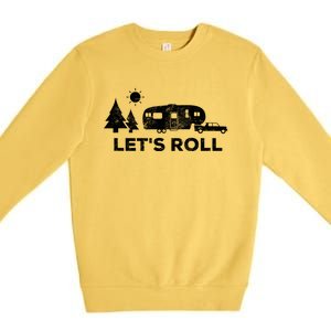 Let's Roll Camping Gift Camper 5th Wheel Rv Vacation Gift Cute Gift Premium Crewneck Sweatshirt