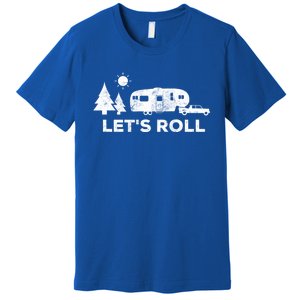 Let's Roll Camping Gift Camper 5th Wheel Rv Vacation Gift Cute Gift Premium T-Shirt