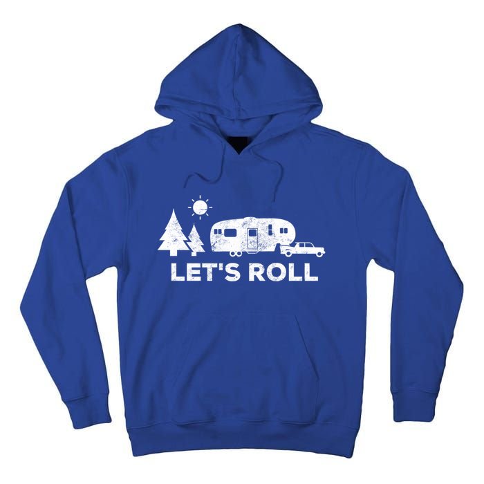 Let's Roll Camping Gift Camper 5th Wheel Rv Vacation Gift Cute Gift Tall Hoodie