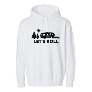 Let's Roll Camping Gift Camper 5th Wheel Rv Vacation Gift Cute Gift Garment-Dyed Fleece Hoodie