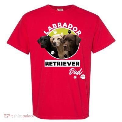 Labrador Retriever Dog Dad Garment-Dyed Heavyweight T-Shirt