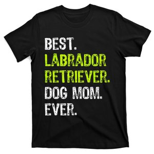 Labrador Retriever DOG MOM mothers Day Dog Lovers T-Shirt