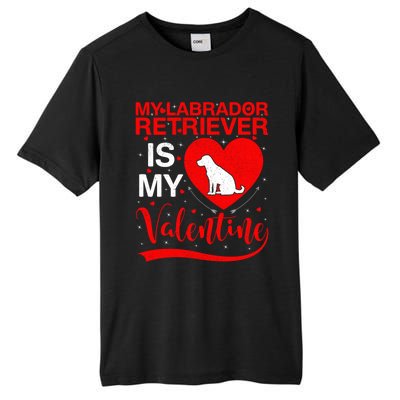 Labrador Retriever Dog My Labrador Retriever Is My Valentine Gift Tall Fusion ChromaSoft Performance T-Shirt