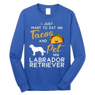 Labrador Retriever Dog Tacos Lover Owner Xmas Birthday Gift Long Sleeve Shirt