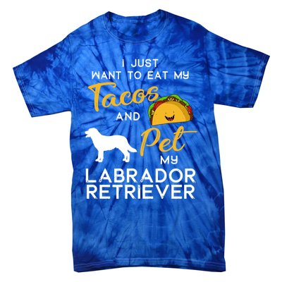 Labrador Retriever Dog Tacos Lover Owner Xmas Birthday Gift Tie-Dye T-Shirt