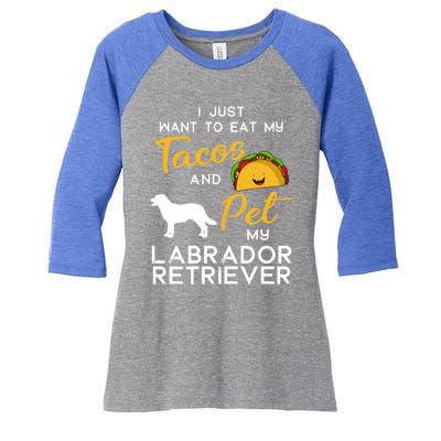 Labrador Retriever Dog Tacos Lover Owner Xmas Birthday Gift Women's Tri-Blend 3/4-Sleeve Raglan Shirt