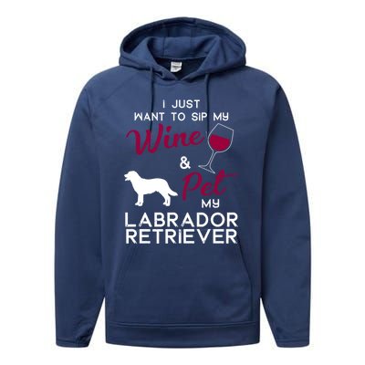 Labrador Retriever Dog Wine Lover Owner Xmas Birthday Gift Funny Gift Performance Fleece Hoodie