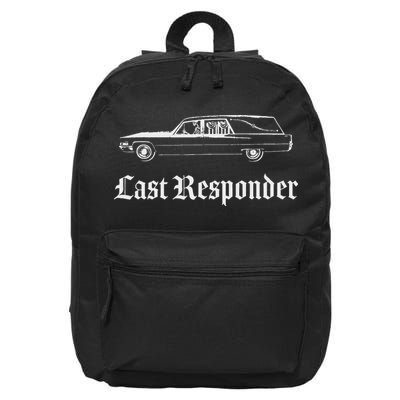 Last Responder Death Humor Funeral Hearse For The Dead 16 in Basic Backpack