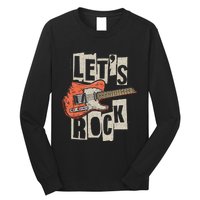 LetS Rock Electric Guitar Music Lover Band Guitarist Long Sleeve Shirt