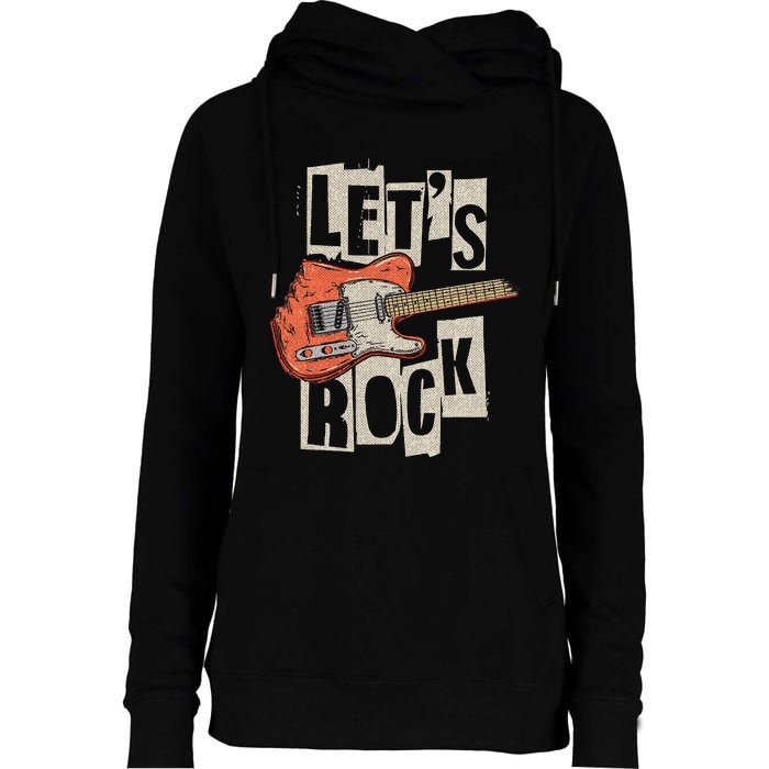 LetS Rock Electric Guitar Music Lover Band Guitarist Womens Funnel Neck Pullover Hood