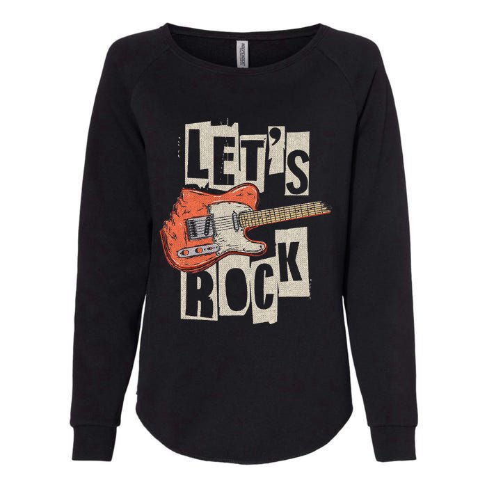 LetS Rock Electric Guitar Music Lover Band Guitarist Womens California Wash Sweatshirt