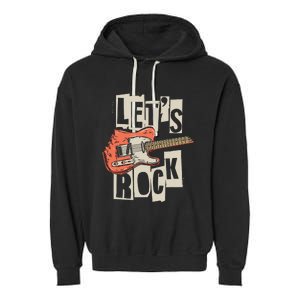 Lets Rock Electric Guitar Music Lover Band Guitarist Retro Garment-Dyed Fleece Hoodie