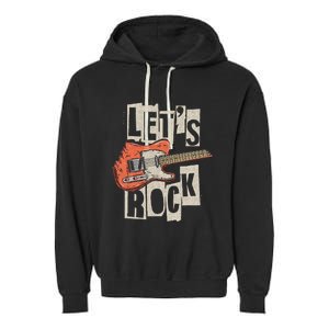 LetS Rock Electric Guitar Music Lover Band Guitarist Retro Garment-Dyed Fleece Hoodie