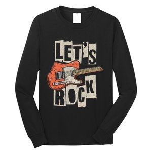 LetS Rock Electric Guitar Music Lover Band Guitarist Retro Long Sleeve Shirt